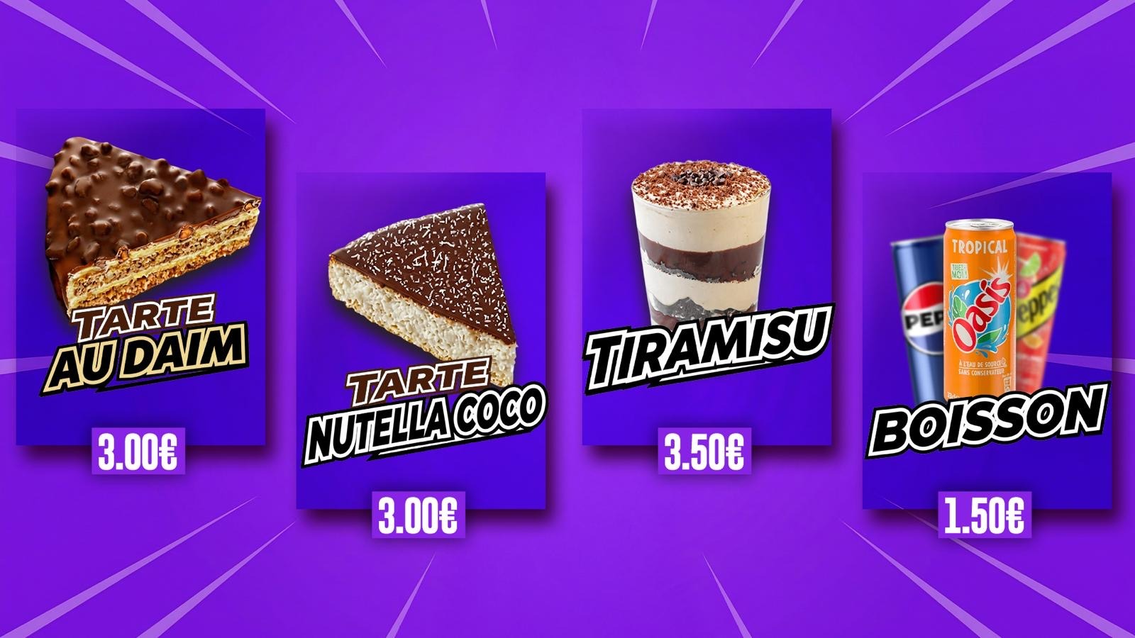Desserts & Boissons — Tarte au Daim, Tarte Nutella Coco, Tiramisu, Boissons.